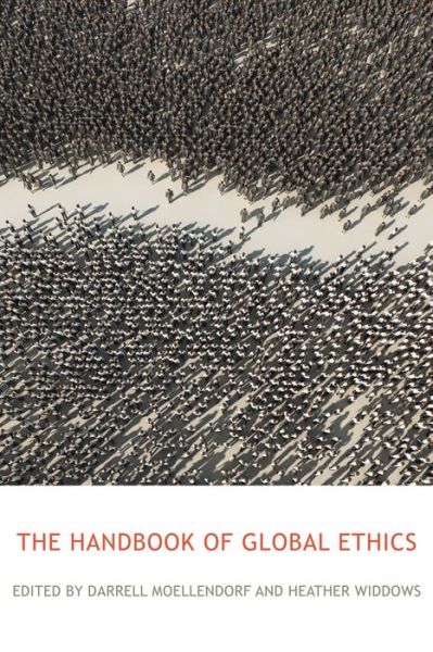 Cover for Darrel Moellendorf · The Routledge Handbook of Global Ethics - Routledge Handbooks in Applied Ethics (Gebundenes Buch) (2014)