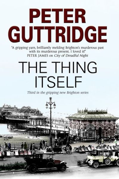 Cover for Peter Guttridge · The Thing Itself (Paperback Book) [Main edition] (2013)