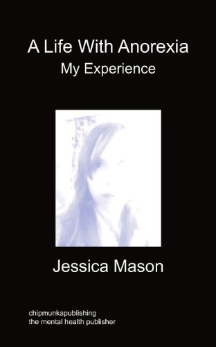 Cover for Jessica Mason · A Life With Anorexia, My Experience (Paperback Bog) (2011)