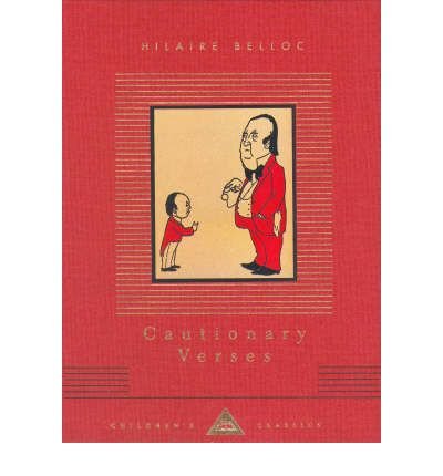 Cover for Hilaire Belloc · Cautionary Verses - Everyman's Library CHILDREN'S CLASSICS (Hardcover bog) [New edition] (1997)