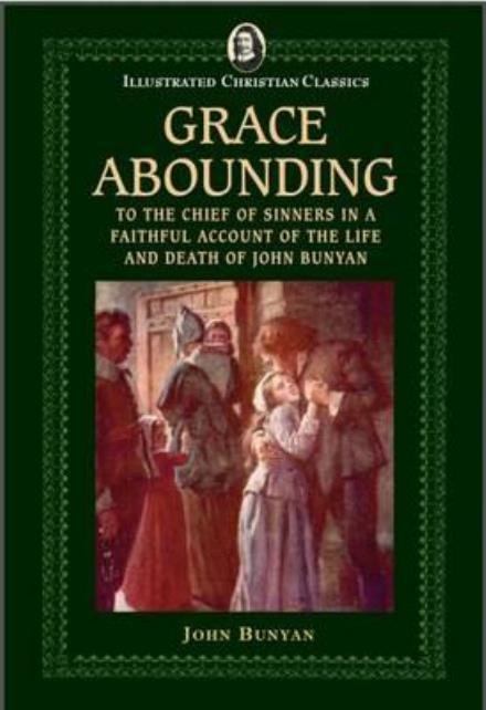 Cover for John Bunyan · Grace Abounding - Illustrated Christian Classics (Innbunden bok) (2017)