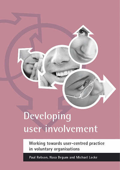 Cover for Paul Robson · Developing user involvement: Working towards user-centred practice in voluntary organisations (Paperback Book) (2003)