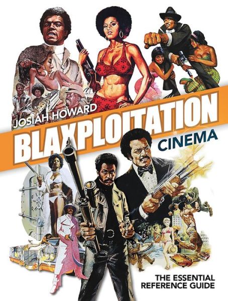 Cover for Josiah Howard · Blaxploitation Cinema (Hardcover Book) (2021)