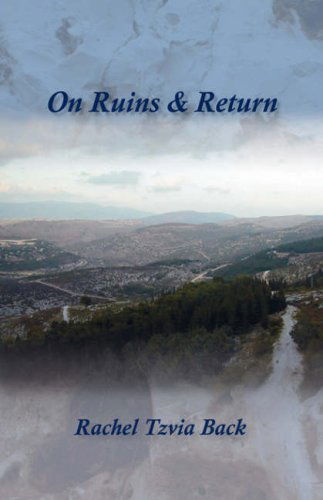 On Ruins & Return - Rachel Tzvia Back - Books - Shearsman Books - 9781905700370 - May 15, 2007
