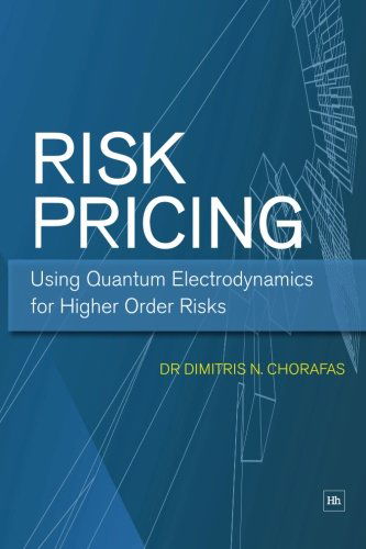 Cover for Dimitris N. Chorafas · Risk Pricing: Using Quantum Electrodynamics for Higher Order Risks (Paperback Book) (2010)