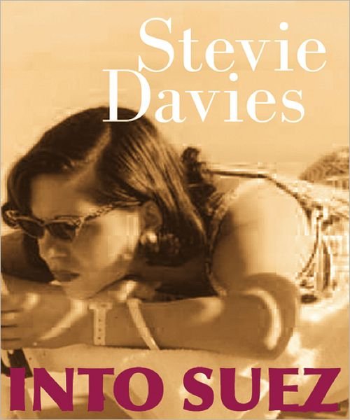 Cover for Stevie Davies · Into Suez (Paperback Bog) (2011)