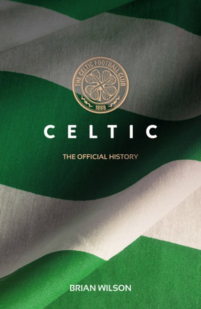 Cover for Brian Wilson · Celtic: The Official History (Paperback Bog) [New edition] (2017)