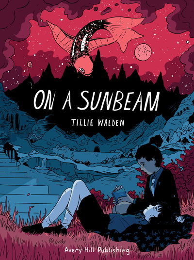 Cover for Tillie Walden · On a Sunbeam (Gebundenes Buch) (2018)