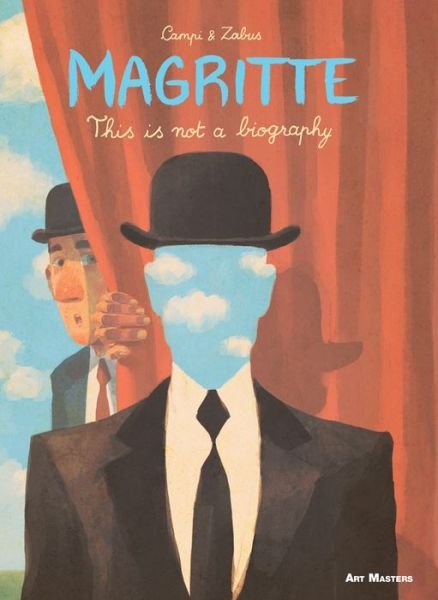 Cover for Vincent Zabus · Magritte: This is Not a Biography - Art Masters (Paperback Bog) (2017)