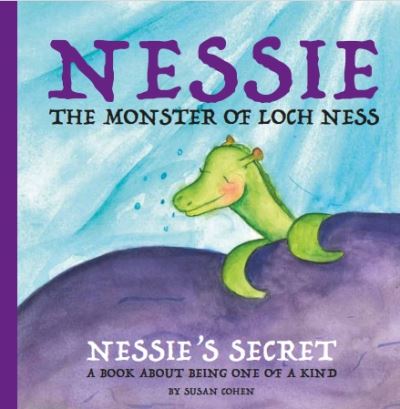 Cover for Susan Cohen · Nessie's Secret: A Book About Being One Of A Kind - Nessie The Monster of Loch Ness (Paperback Book) (2022)