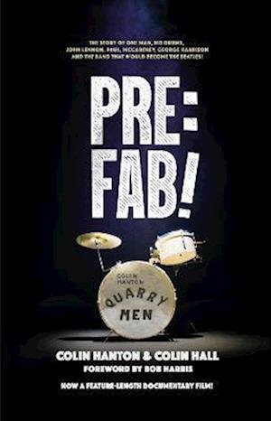 Cover for Colin Hanton · Pre:Fab!: The story of one man, his drums, John Lennon, Paul McCartney and George Harrison (Paperback Book) [2 New edition] (2022)