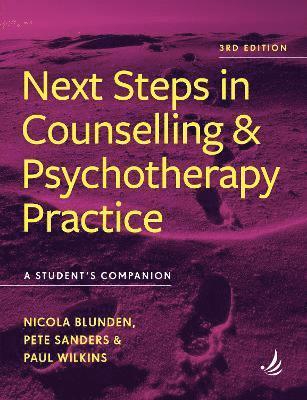 Cover for Nicola Blunden · Next Steps in Counselling and Psychotherapy Practice (3rd Edition): A student's companion - Steps in Counselling Series (Paperback Book) [3 Revised edition] (2025)