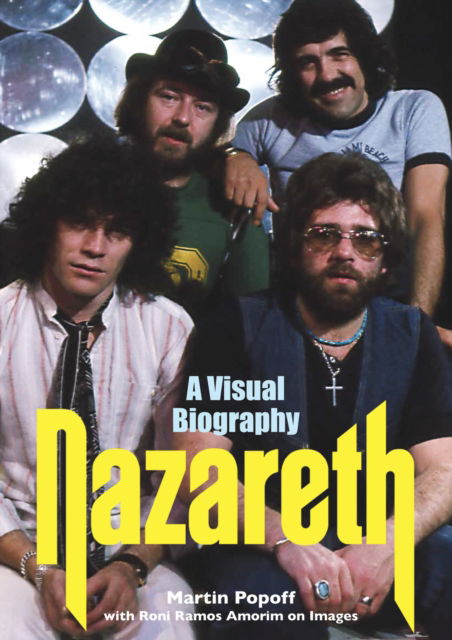 Nazareth A Visual Biography - Martin Popoff - Bøker - Wymer Publishing - 9781915246370 - 6. oktober 2023