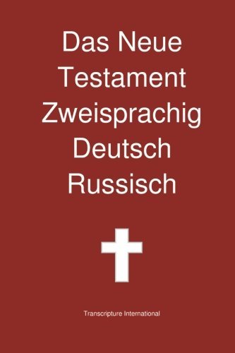 Cover for Transcripture International · Das Neue Testament Zweisprachig, Deutsch - Russisch (Paperback Bog) [German edition] (2013)
