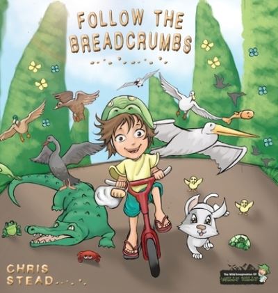 Cover for Chris Stead · Follow The Breadcrumbs (Hardcover Book) (2019)