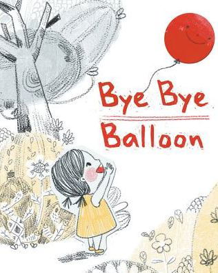 Cover for Kristen Soulvis · Bye Bye Balloon (Paperback Book) (2018)