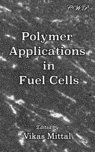 Cover for Vikas Mittal · Polymer Applications in Fuel Cells (Hardcover Book) (2019)
