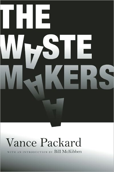 Cover for Vance Packard · The Waste Makers (Paperback Book) (2011)