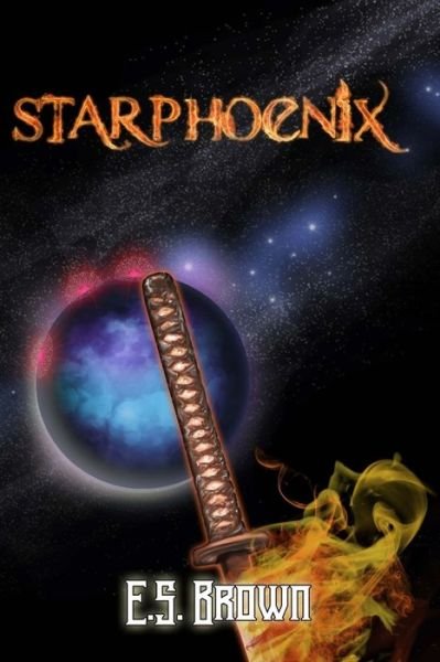 Cover for E S Brown · Starphoenix (Pocketbok) (2014)