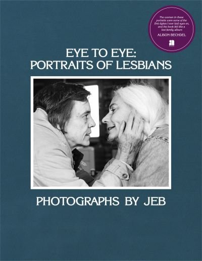 Cover for Eye to Eye: Portraits of Lesbians (Innbunden bok) (2021)