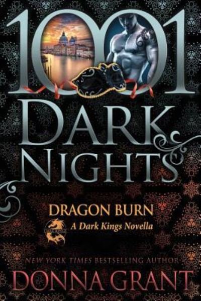 Dragon Burn - Donna Grant - Libros - Evil Eye Concepts, Incorporated - 9781945920370 - 14 de julio de 2017