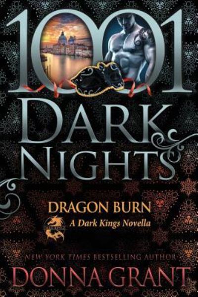 Dragon Burn - Donna Grant - Books - Evil Eye Concepts, Incorporated - 9781945920370 - July 14, 2017