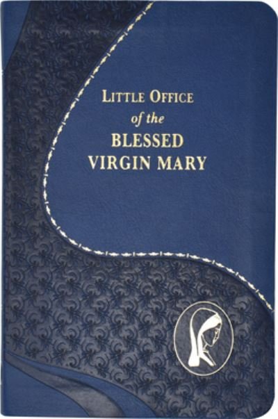 Cover for John E Rotelle · Little Office of the Blessed Virgin Mary (Leather Book) (2019)