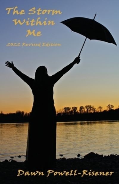 The Storm Within Me: 2018 Edition - Dawn Maxwell - Kirjat - Yawn's Books & More, Inc. - 9781947773370 - torstai 18. lokakuuta 2018