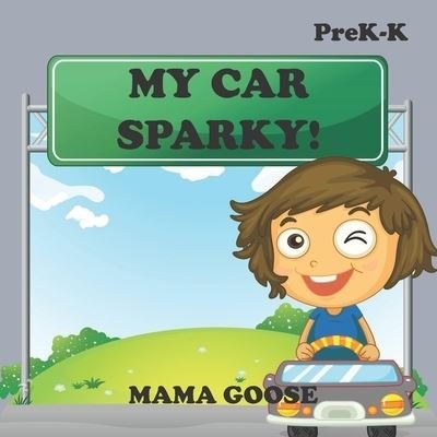 Cover for Mama Goose · My Car Sparky! (Paperback Book) (2020)