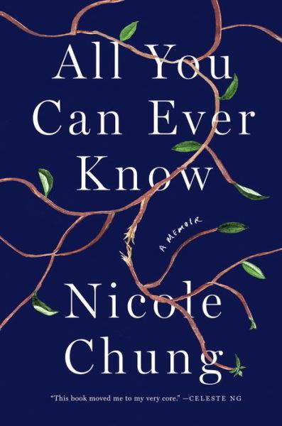 All You Can Ever Know: A Memoir - Nicole Chung - Kirjat - Catapult - 9781948226370 - tiistai 15. lokakuuta 2019