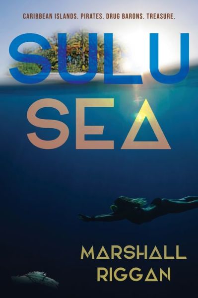 Sulu Sea - Marshall Riggan - Books - Penmore Press LLC - 9781950586370 - June 26, 2020