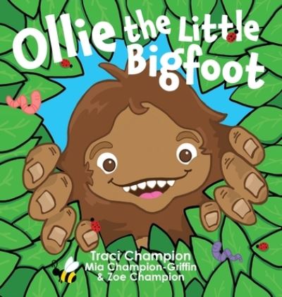 Cover for Traci Champion · Ollie the Little Bigfoot (Hardcover Book) (2022)