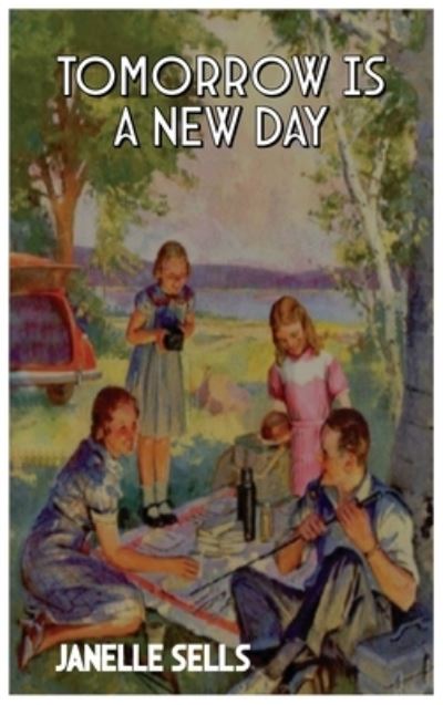 Tomorrow Is a New Day - Janelle Sells - Books - US Ghost Writing - 9781959484370 - February 20, 2023