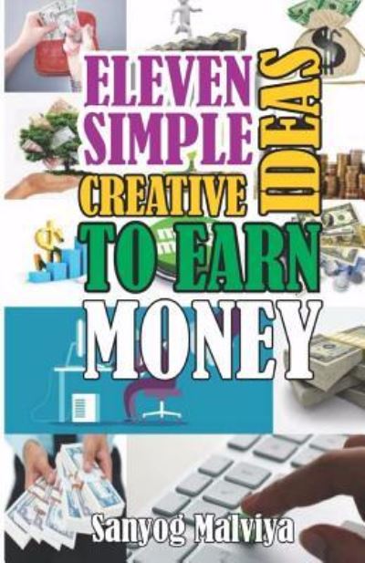 Cover for Sanyog Shailesh Malviya · 11 Creative Simple Ways To Earn Money (Paperback Book) (2017)