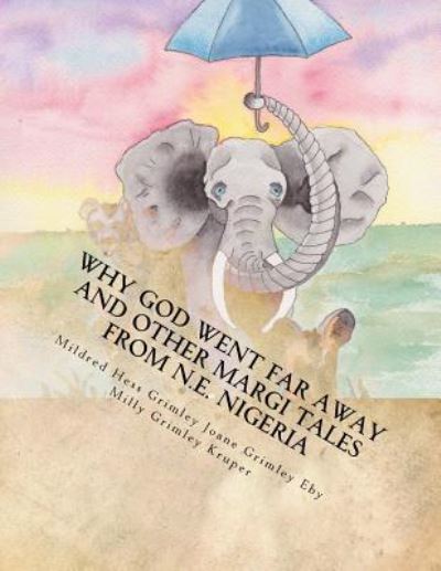 Cover for Joane Grimley Eby · Why God Went Far Away and Other Margi Tales from N.E. Nigeria (Paperback Book) (2018)