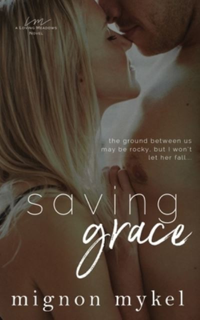 Cover for Mignon Mykel · Saving Grace (Paperback Book) (2017)