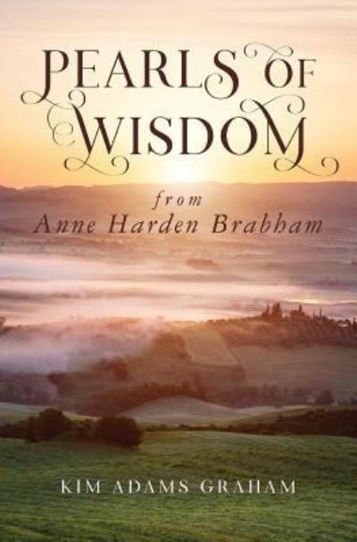 Cover for Kim Adams Graham · Pearls of Wisdom from Anne Harden Brabham (Taschenbuch) (2017)