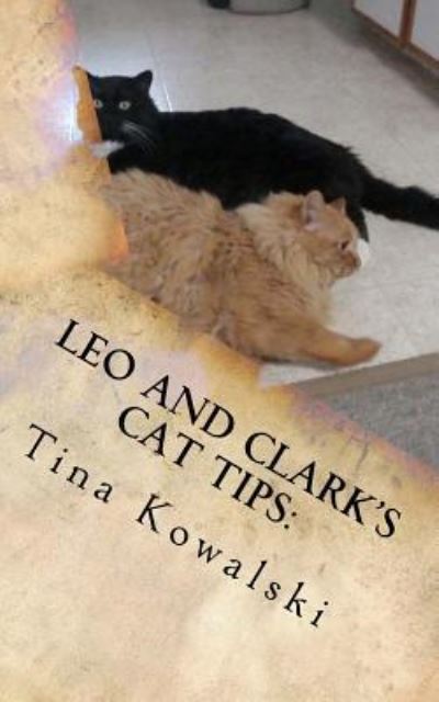 Cover for Tina Kowalski · Leo and Clark's Cat Tips (Paperback Book) (2017)