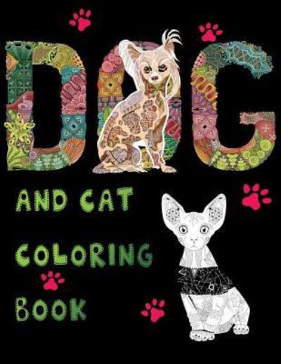 Dog And Cat Coloring Book - Jane Boston - Bøger - Createspace Independent Publishing Platf - 9781981416370 - 5. december 2017