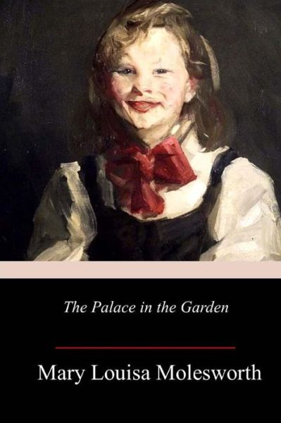 Cover for Mary Louisa Molesworth · The Palace in the Garden (Taschenbuch) (2017)