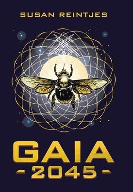Susan Reintjes · Gaia 2045 (Gebundenes Buch) (2020)