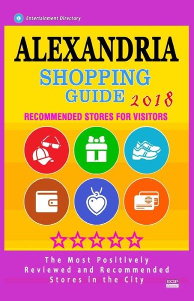 Cover for Aurthur E Loescher · Alexandria Shopping Guide 2018 (Paperback Book) (2018)