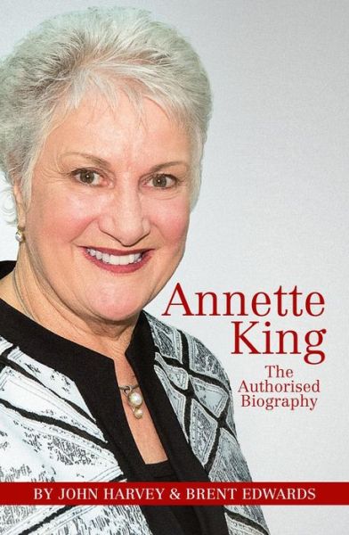 Cover for John Harvey · Annette King: The Authorised Biography (Paperback Book) (2019)