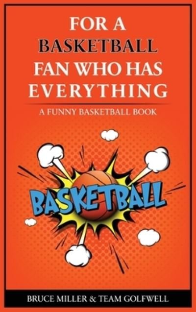 Cover for Bruce Miller · For the Basketball Player Who Has Everything (Book) (2023)