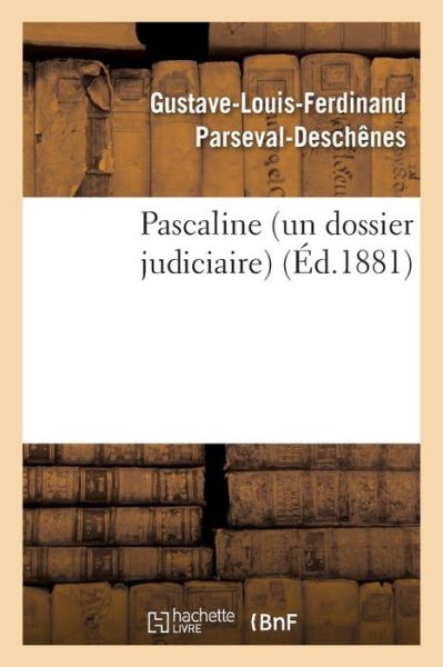 Cover for Parseval-Deschênes · Pascaline Un Dossier Judiciaire (Paperback Book) (2016)