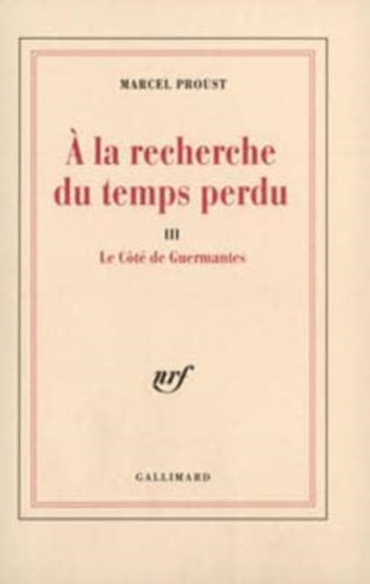 Cover for Marcel Proust · Le cote de Guermantes (A la recherche du temps perdu III) (MERCH) (1992)