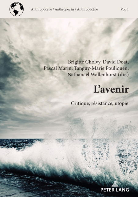 Cover for Brigitte Cholvy · L'Avenir: Critique, Resistance, Utopie - Anthropocene / Anthropocene / Anthropozaen (Paperback Book) (2022)