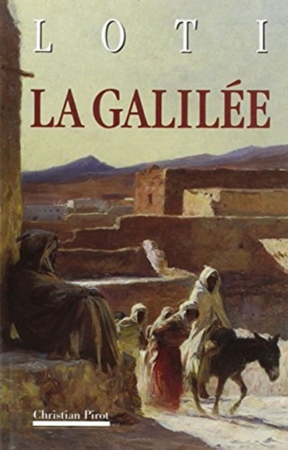 Cover for Pierre Loti · La Galilee CB (Book) (1999)