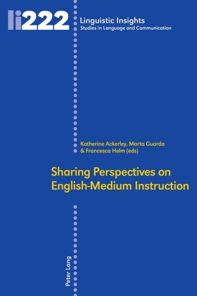 Sharing Perspectives on English-Medium Instruction - Linguistic Insights - - Books - Peter Lang AG, Internationaler Verlag de - 9783034325370 - March 2, 2017