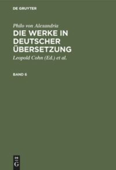 Cover for Philo Von Alexandria · Die Werke in Deutscher Ubersetzung. Band 6 (Hardcover Book) (1962)